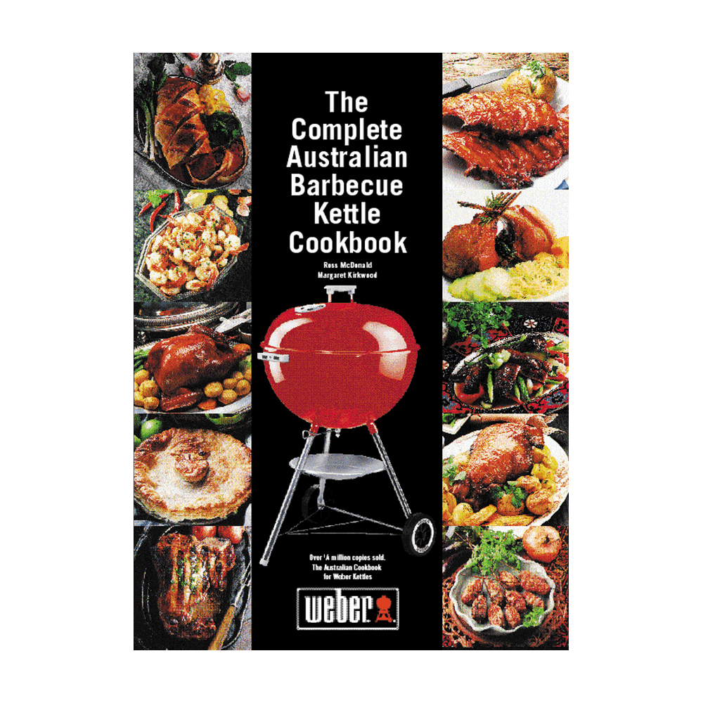 The Complete Australian Barbecue Kettle Cookbook